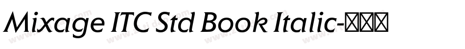 Mixage ITC Std Book Italic字体转换